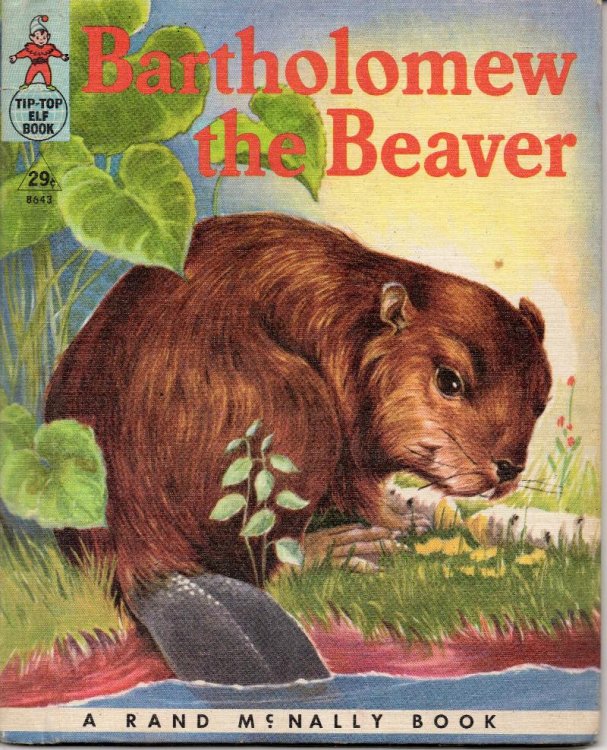 Bartholomew the Beaver (Tip-Top Elf Book)