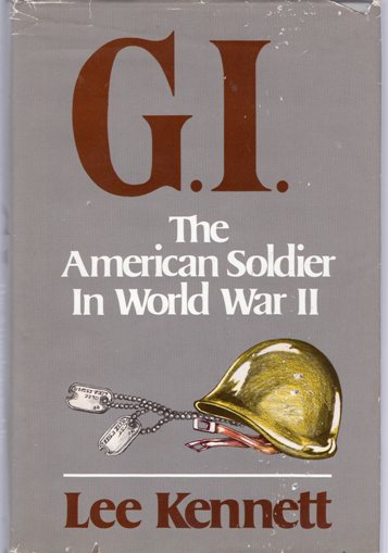 G. I. The American Solider In World War II