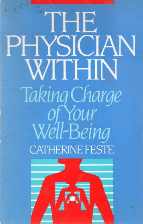 The Physician Within: Taking Charge of Your Well-Beling
