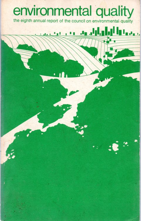 Environmental Quality 1977: Eighth Annual Report of The Council On Enviromental Quality
