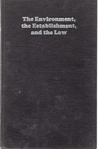 The Environment, The Establishment, and The Law