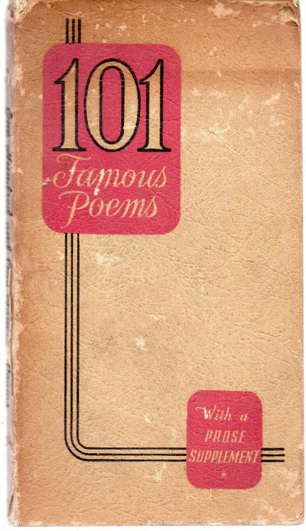 One Hundred And One Famous Poems with a Prose Supplement