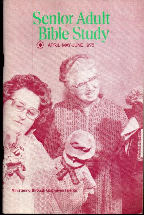 Senior Adult Bible Study: April May June 1975