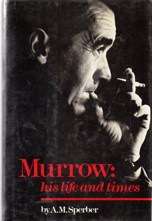 Murrow: His Life and Times