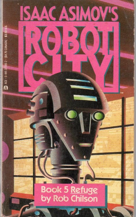 Refuge: Book Five of Isaac Asimov's Robot City