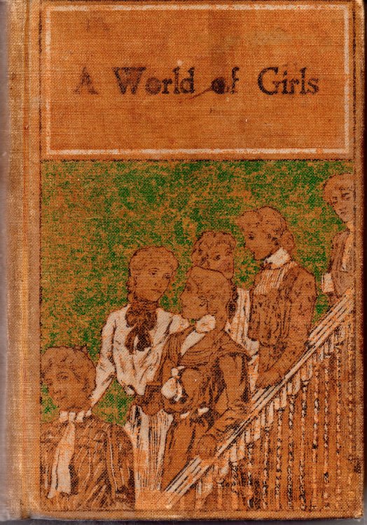 A World of Girls: The Story of A School