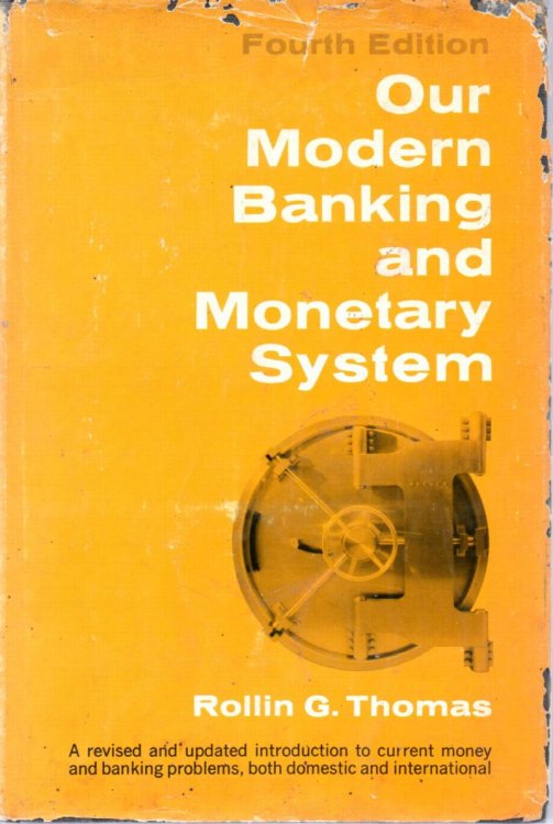 Our Modern Banking and Monetary System: Fourth Edition