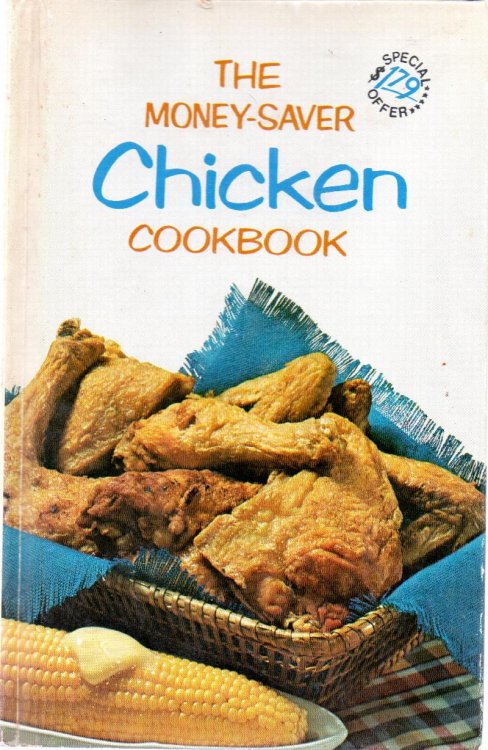 The Money-Saver Chicken Cookbook
