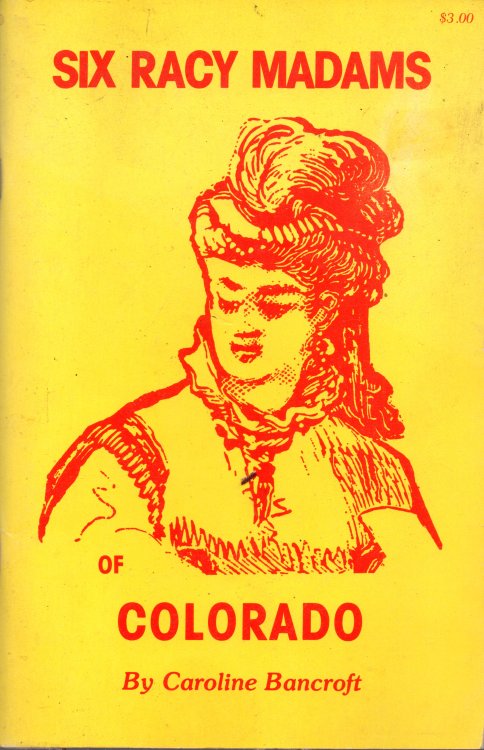 Six Racy Madams of Colorado