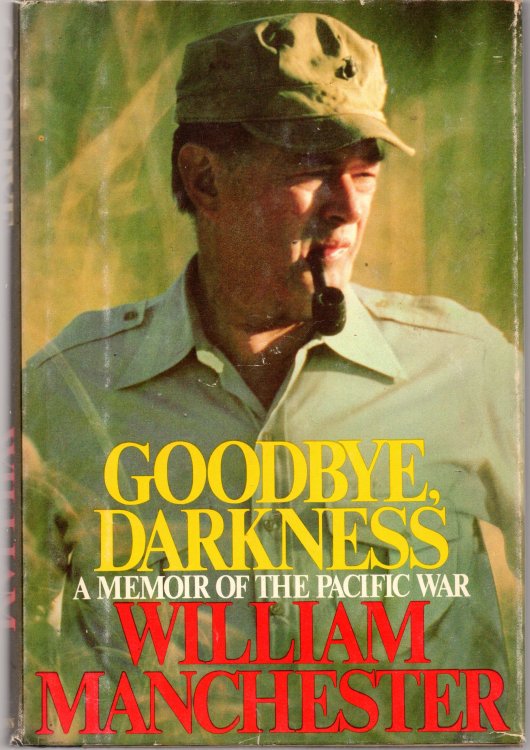 Goodbye Darkness: A Memoir Of The Pacific War