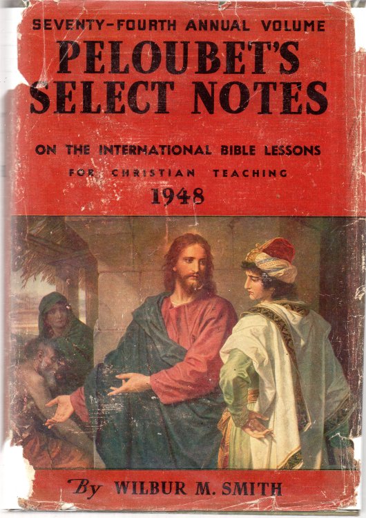 Peloubet's Select Notes on the International Bible Lessons for Christian Teaching -1948
