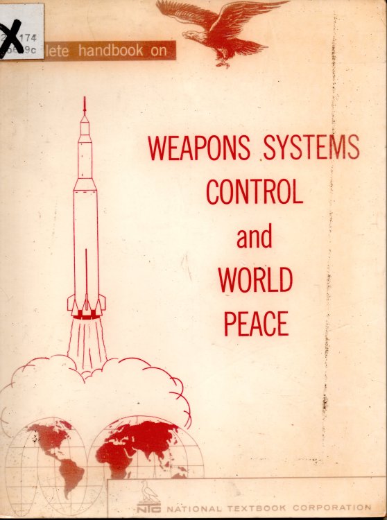 Complete Handbook on Weapons Systems Control and World Peace