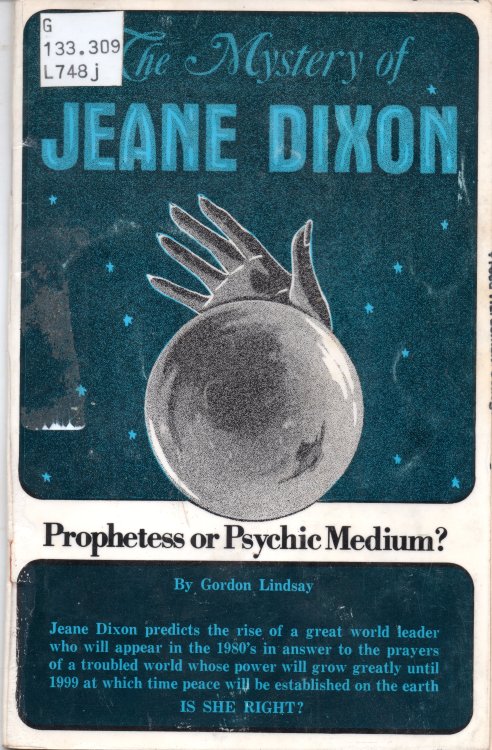 Jeane Dixon - Prophetess or Psychic Medium