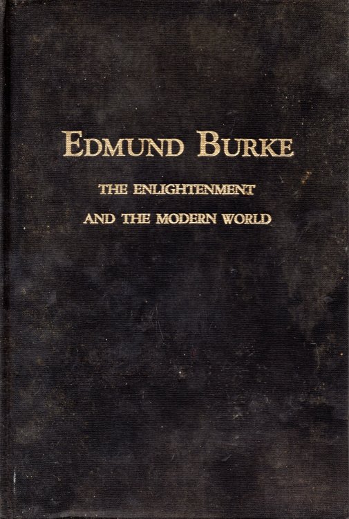 Edmund Burke: The Enlightenment and The Modern World