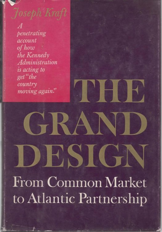 The Grand Design: From Common Market to Atlantic Partnership