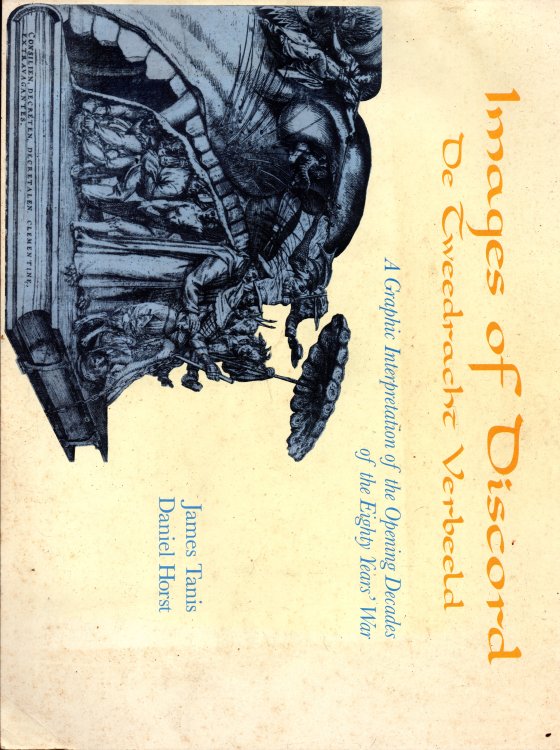 Images of Discord: A Graphic Interpretation of the Opening Decades of the Eighty Years' War