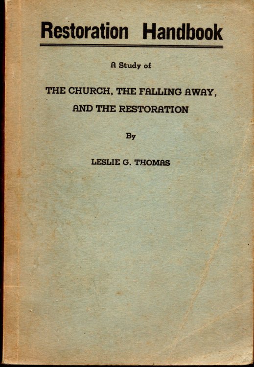 Restoration Handbook: A Study of The Church, The Falling Away, and the Restoration