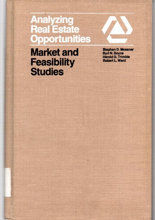 Analyzing Real Estate Opportunities: Market And Feasibility Studies