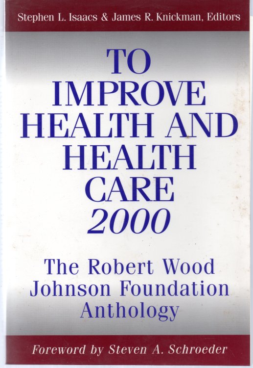 To Improve Health and Health Care 2000