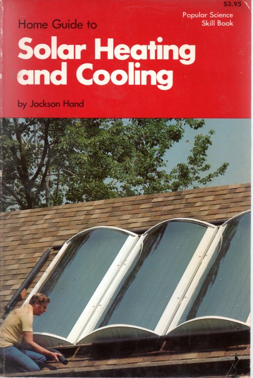 Home Guide To Solar Heating and Cooling