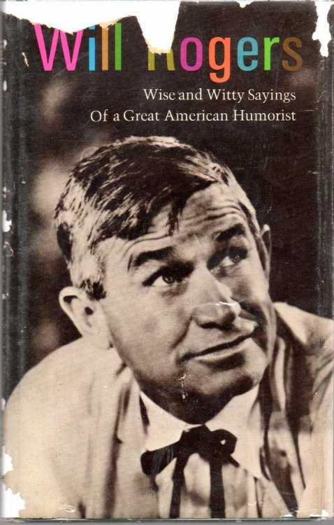 Wise and Witty Sayings of a Great American Humorist