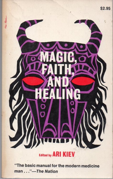Magic, Faith, and Healing: Studies in Primitive Psychiatry Today