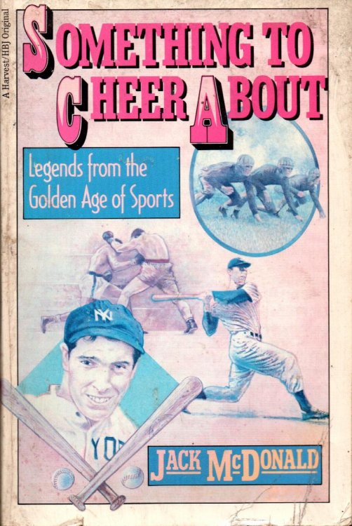 Something To Cheer About: Legends From The Golden Age of Sports