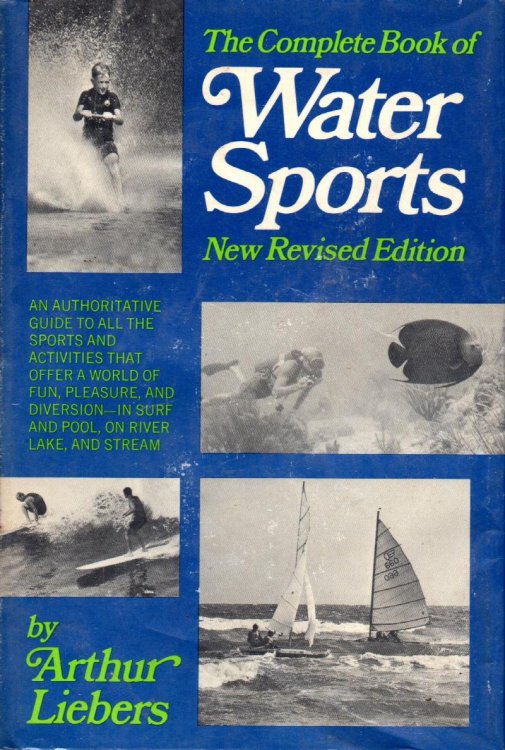 The Complete Book Of Water Sports: New Revised Editin