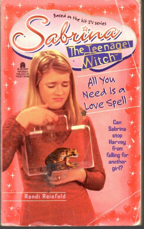 All You Need Is a Love Spell (Sabrina the Teenage Witch, 7)