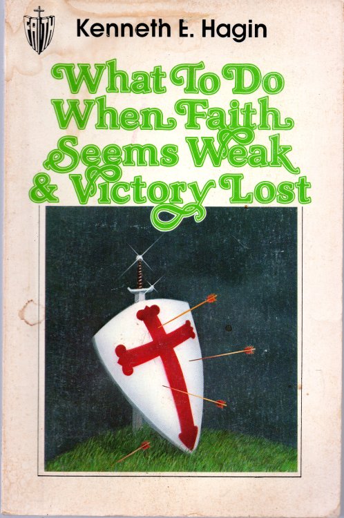 What To Do When Faith Seems Weak & Victory Lost