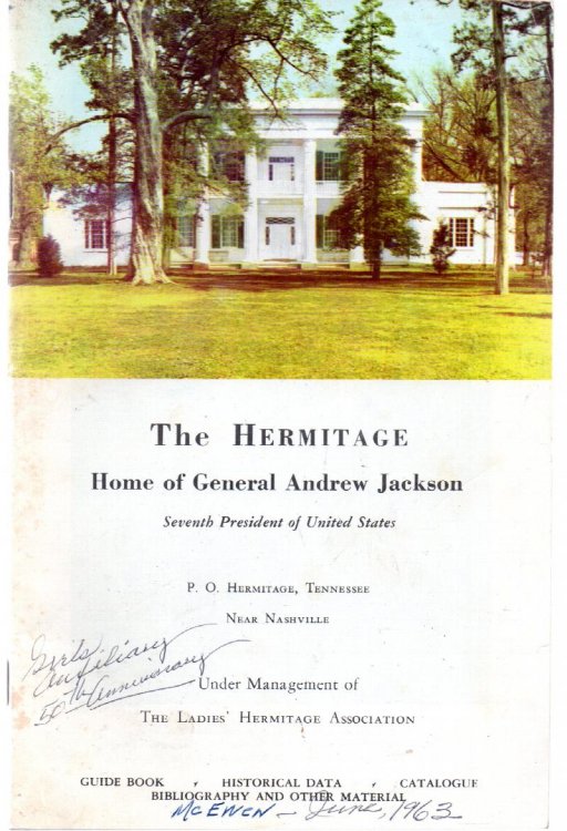 The Hermitage: Home of General Andrew Jackson