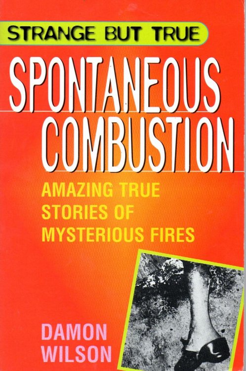 Strange But True: Spontaneous Combustion