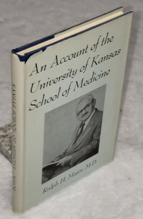 An Account of the University of Kansas School of Medicine