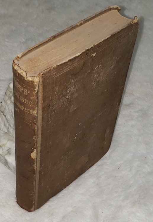 Domestic Homoeopathy; or, Rules for the Domestic Treatment of the Maladies of Infants, Children, and Adults.