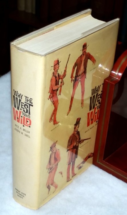 Image for Why the West Was Wild: A Contemporary Look at the Antics of Some Highly Publicized Kansas Cowtown Personalities Why the West Was Wild: A Contemporary Look at the Antics of Some Highly Publicized Kansas Cowtown Personalities