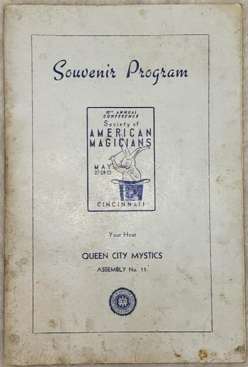Souvenir Program, the Society of American Magicians, Tenth Annual National Conference, May 27, 28, 29, 1938, Sponsored By Queen City Mystics, Assembly No. 11, Cincinnati, Ohio