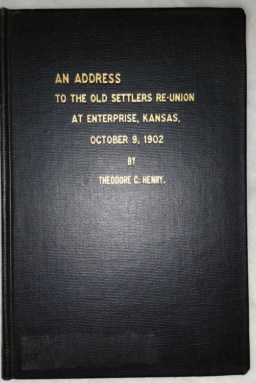 An Address to the Old Settlers Re-Union at Enterprise, Kansas, October 9, 1902