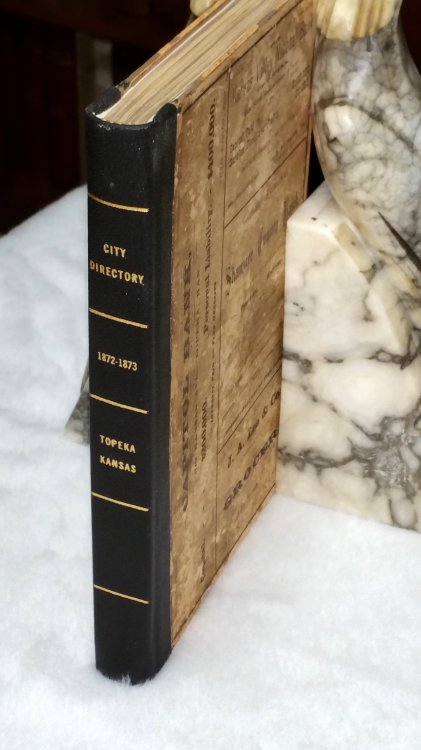 Radges' Biennial Directory to the Inhabitants, Institutions, Incorporated Companies, Manufacturing Establishments, Business Firms, Etc., Etc., In the City of Topeka for 1872-1873