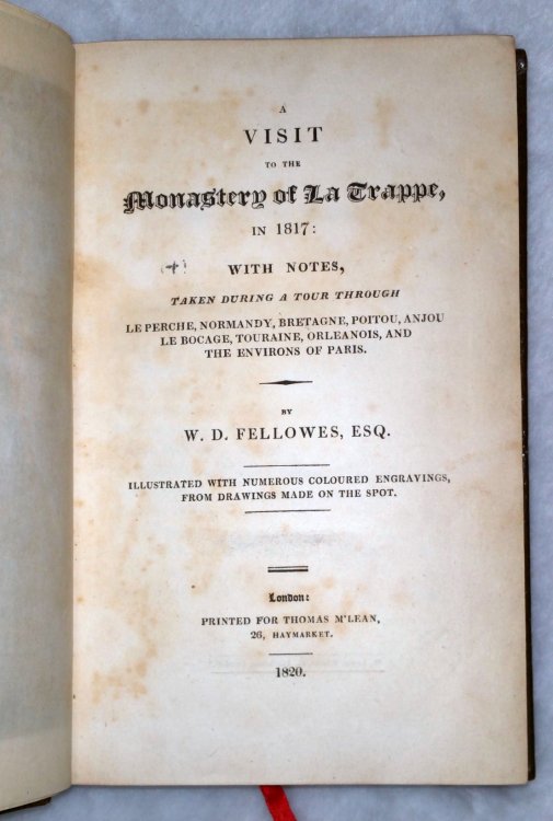 A Visit to the Monastery of La Trappe, in 1817; with notes taken During a Tour Through Le Perche, Normandy, Bretagne, Poitou, Anjou, Le Bocage, Touraine, Orleanois, and the Environs of Paris
