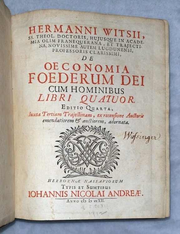 De Oeconomia Foederum Dei Cum Hominibus [The Economy of the Covnants Between God and Man] [with] [Collegium Anti-Calvinianum, Quadraginta Disputationibus Publicis Excussum Lucique Public Expositum (Colloquium of Anti-Calvinism with Forty Public Debates)