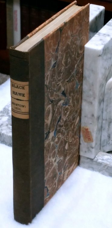 Life of Ma-Ka-Tai-Me-She-Kia-Kiak or Black Hawk, Embracing the Tradition of His Nation. with an Account of the Cause and General History of the Late War, His Surrender and Confinement at Jefferson Barracks, and Travels Through the United States