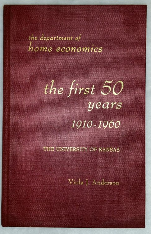 The First 50 Years: The Department of Home Economics 1910-1960