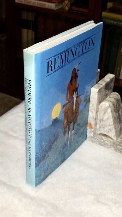 Frederic Remington: The Masterworks