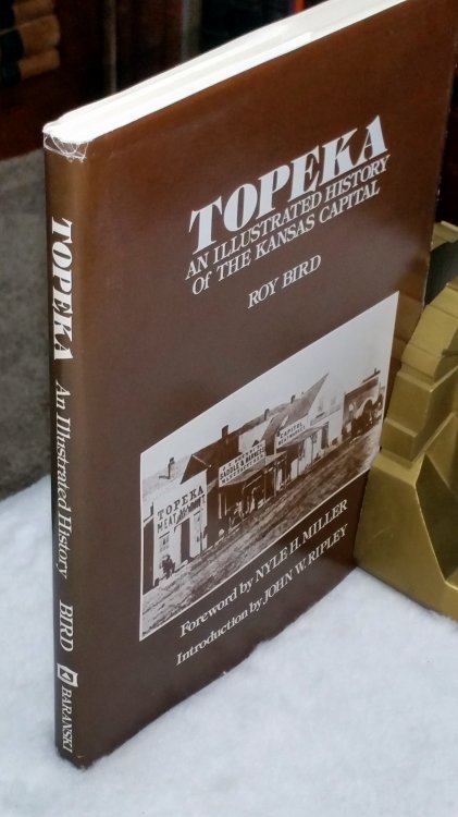 Topeka: An Illustrated History of the Kansas Capital