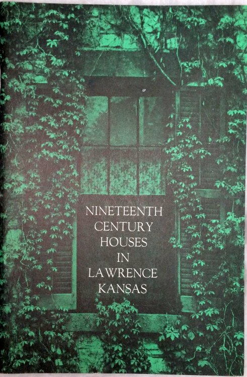Nineteenth Century Houses in Lawrence Kansas, September 22 - October 27, 1968