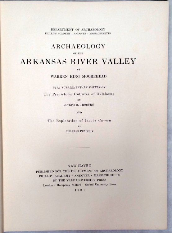 Archaeology of the Arkansas River Valley (with Supplementary Papers on 