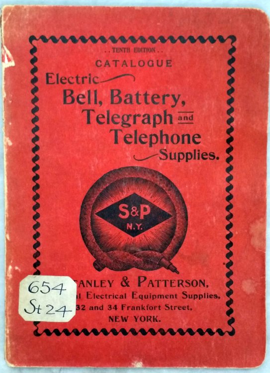 Stanley & Patterson Catalogue, Tenth Edition: Electric Bell, Battery, Telegraph and Telephone Supplies