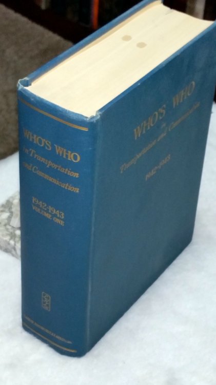 Who's Who in Transportation and Communication: A Biographical Dictionary of Important Living People in the Transportation and Communication Industries, Volume One, 1942-1943