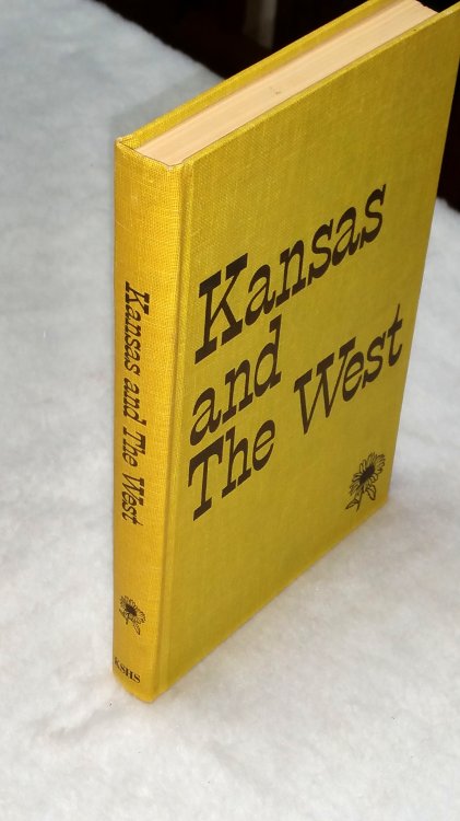 Kansas and the West: Bicentennial Essays in Honor of Nyle H. Miller