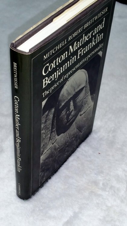 Cotton Mather and Benjamin Franklin: The Price of Representative Personality
